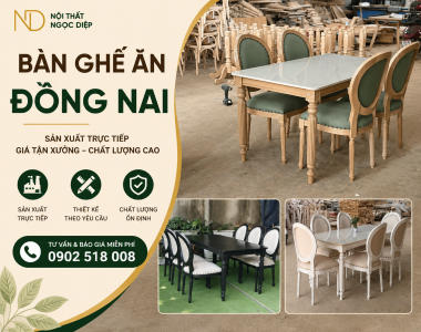 Bàn Ghế Ăn Đồng Nai Giá Xưởng – Mẫu Đẹp, Chất Lượng Cao, Sản Xuất Theo Yêu Cầu
