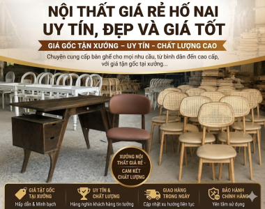 Nội Thất Giá Rẻ Hố Nai Uy Tín, Đẹp Và Giá Tốt